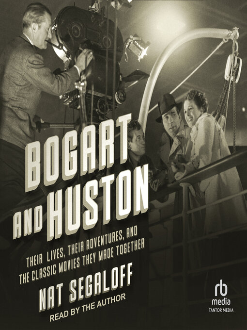 Title details for Bogart and Huston by Nat Segaloff - Wait list